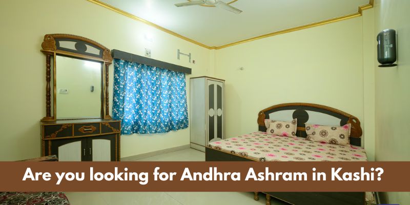 Andhra Ashram in Kashi – A Spiritual Stay Guide for Telugu Pilgrims in Varanasi